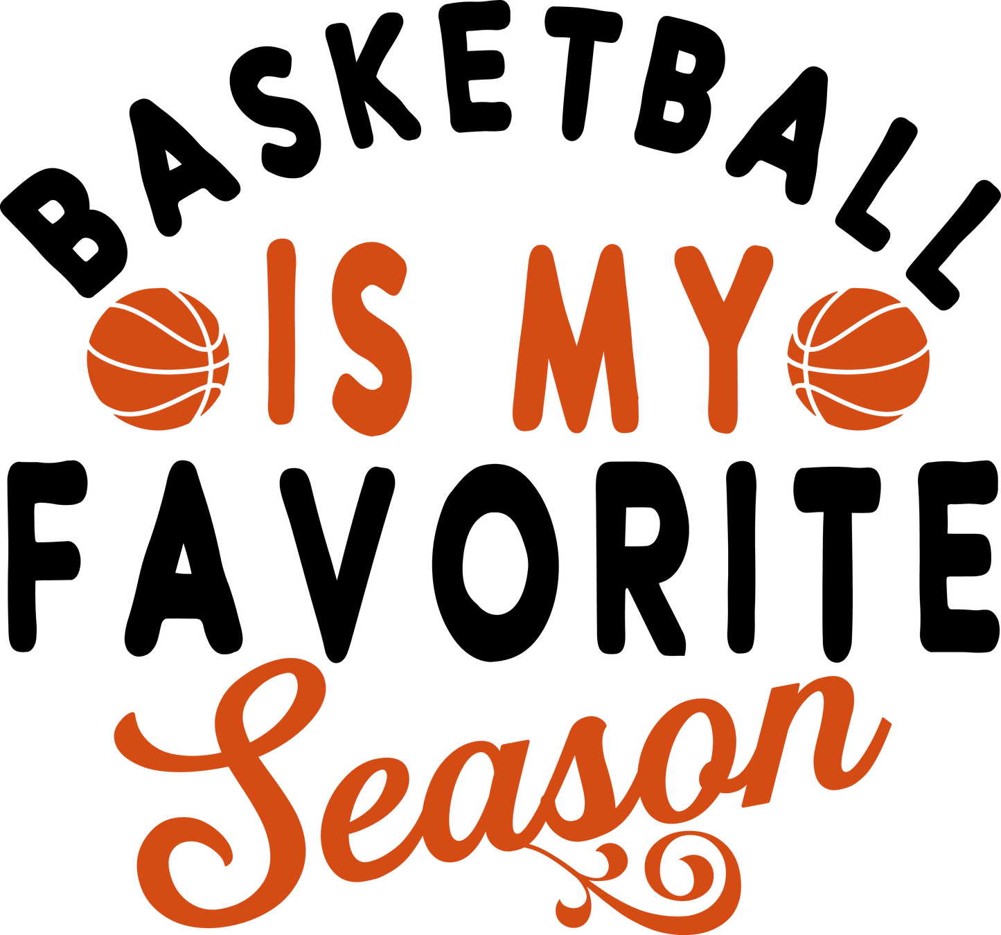 Basketball is my favorite season svg, png, dxf, cutting file